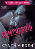 Compulsion (Poison In My Veins #1)
