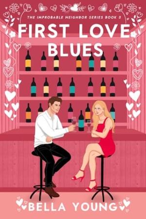 First Love Blues (The Improbable Neighbor #3)