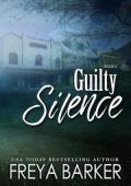 Guilty Silence (Silence #3)