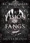 Silverblood (A Vision of Fangs #3)