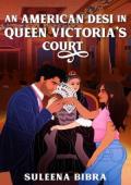 An American Desi in Queen Victoria’s Court (Magic in the Museum #1)