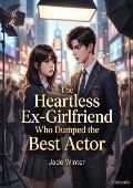 The Heartless Ex-Girlfriend Who Dumped the Best Actor