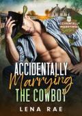 Accidentally Marrying the Cowboy (Accidentally Marrying #7)