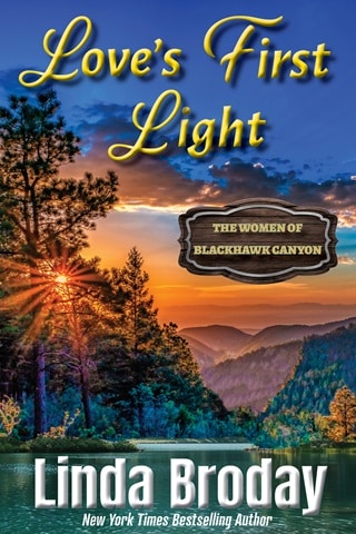 Love's First Light: The Women of Black Hawk Canyon Book #1