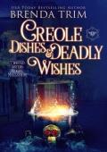 Creole Dishes & Deadly Wishes: Twisted Sisters'' Midlife Maelstrom (Midlife Mysteries & Magi