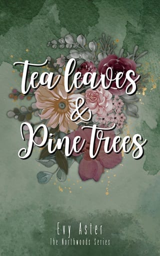 Tea Leaves & Pine Trees (Northwoods #1)