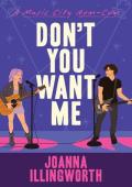 Don’t You Want Me (A Music City Rom-Com #1)