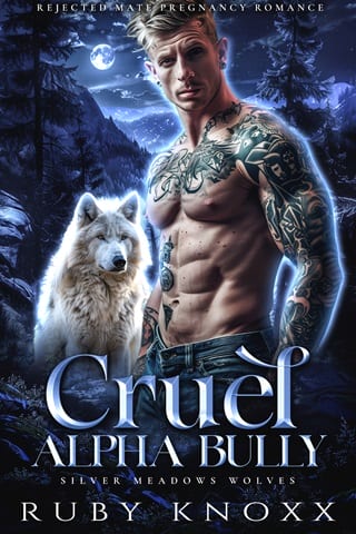 Cruel Alpha Bully (Silver Meadows Wolves #1)
