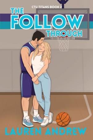 The Follow Through (CTU Titans #2)