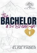 The Bachelor & the Break-in (Eagles Hockey: Oak Ridge Vineyards #3)