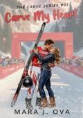 Carve My Heart (The Carve #1)