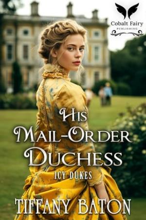 His Mail-Order Duchess (Icy Dukes #6)