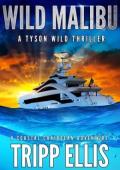 Wild Malibu (Tyson Wild Thriller #89)