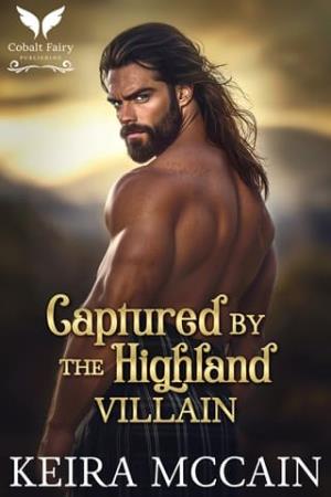 Captured By the Highland Villain (Lasses of the Highland Hunt #3)