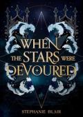 When the Stars Were Devoured (The Devoured Fates #1)