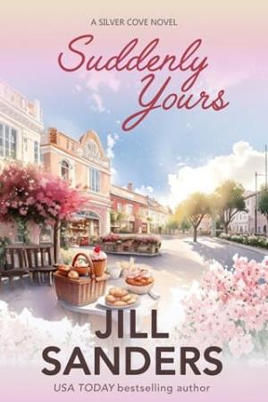 Suddenly Yours (Silver Cove #9)
