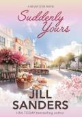 Suddenly Yours (Silver Cove #9)