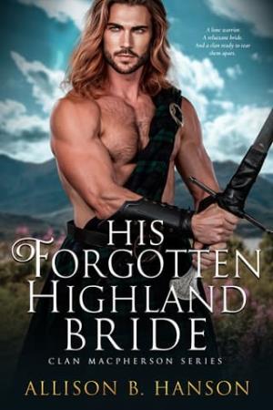 His Forgotten Highland Bride (Clan MacPherson #2)