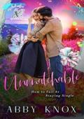 Unmatchable (Songbird Ridge: A Year in the Life #2)