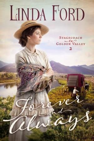 Forever and Always (Stagecoach to Golden Valley #2)