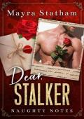Dear Stalker (Naughty Notes #7)