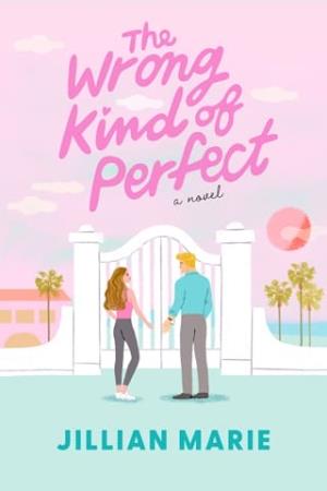 The Wrong Kind of Perfect (The Kind of Perfect #1)