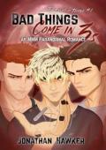 Bad Things Come in 3s (The Fiends of Felcove #1)
