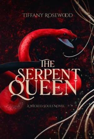 The Serpent Queen (Wicked Souls #1)