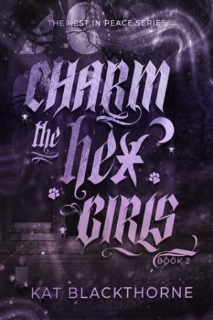 Charm the Hex Girls (Rest in Peace #2)