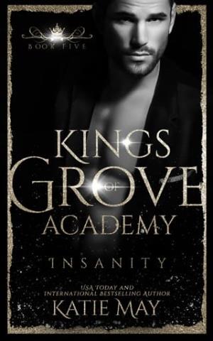 Insanity (Kings of Grove Academy #5)