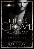 Insanity (Kings of Grove Academy #5)