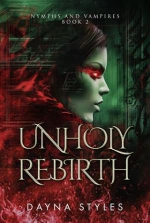 Unholy Rebirth (Nymphs and Vampires #2)