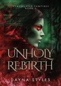 Unholy Rebirth (Nymphs and Vampires #2)