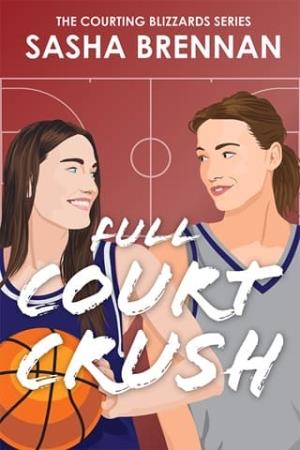 Full Court Crush (Courting Blizzards #1)