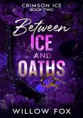 Between Ice and Oaths (Crimson Ice #2)