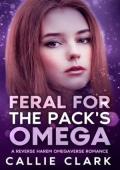 Feral for the Pack’s Omega (Riverwell Omegaverse #3)
