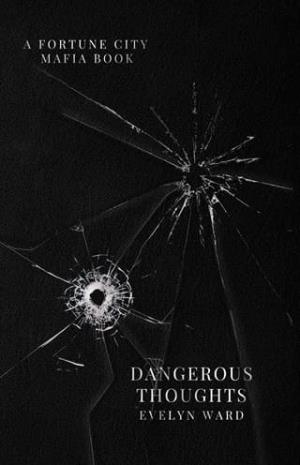 Dangerous Thoughts (Fortune City Mafia #2)