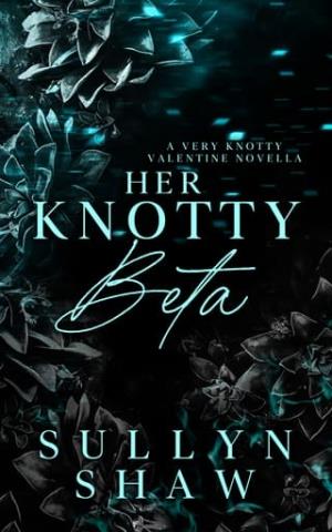 Her Knotty Beta (A Very Knotty Valentine #1)