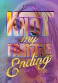 Knot My Fairytale Ending, Part 1 (FatedVerse #6)