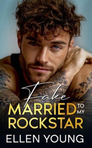 Fake Married To My Rockstar (Billionaire Rockstars #1)