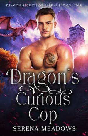 Dragon’s Curious Cop (Dragon Secrets of Parkhurst College #2)