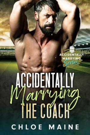 Accidentally Marrying the Coach (Accidentally Marrying #10)