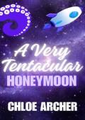 A Very Tentacular Honeymoon (Tentacular Tales)
