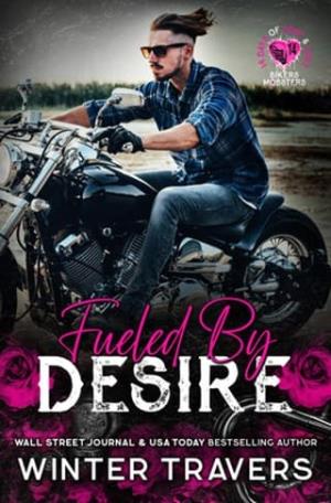Fueled By Desire (14 Days of Love and Lust Bikers & Mobsters)