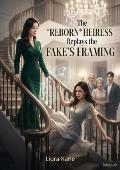 The Reborn Heiress Replays the Fake’s Framing