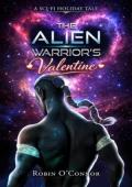 The Alien Warrior’s Valentine (Sci-Fi Holiday Specials)