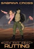 Much Ado About Rutting (Planet WLN269 Needs Women #10)