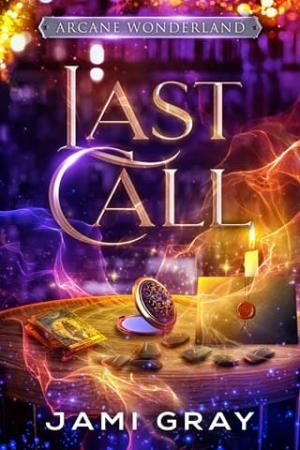 Last Call (Arcane Wonderland #1)