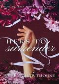 Hers To Surrender (His & Hers Duet #2)