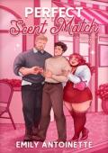 Perfect Scent Match (Blossomverse Omegaverse)